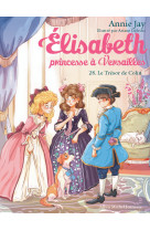 ELISABETH, PRINCESSE A VERSAILLES - ELISABETH T28 LE TRESOR DE COLIN