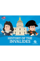 HISTORY OF THE INVALIDES (VERSION ANGLAISE) - HISTOIRE DES INVALIDES