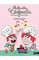 La famille Clafoutis : Drôle de pizza !