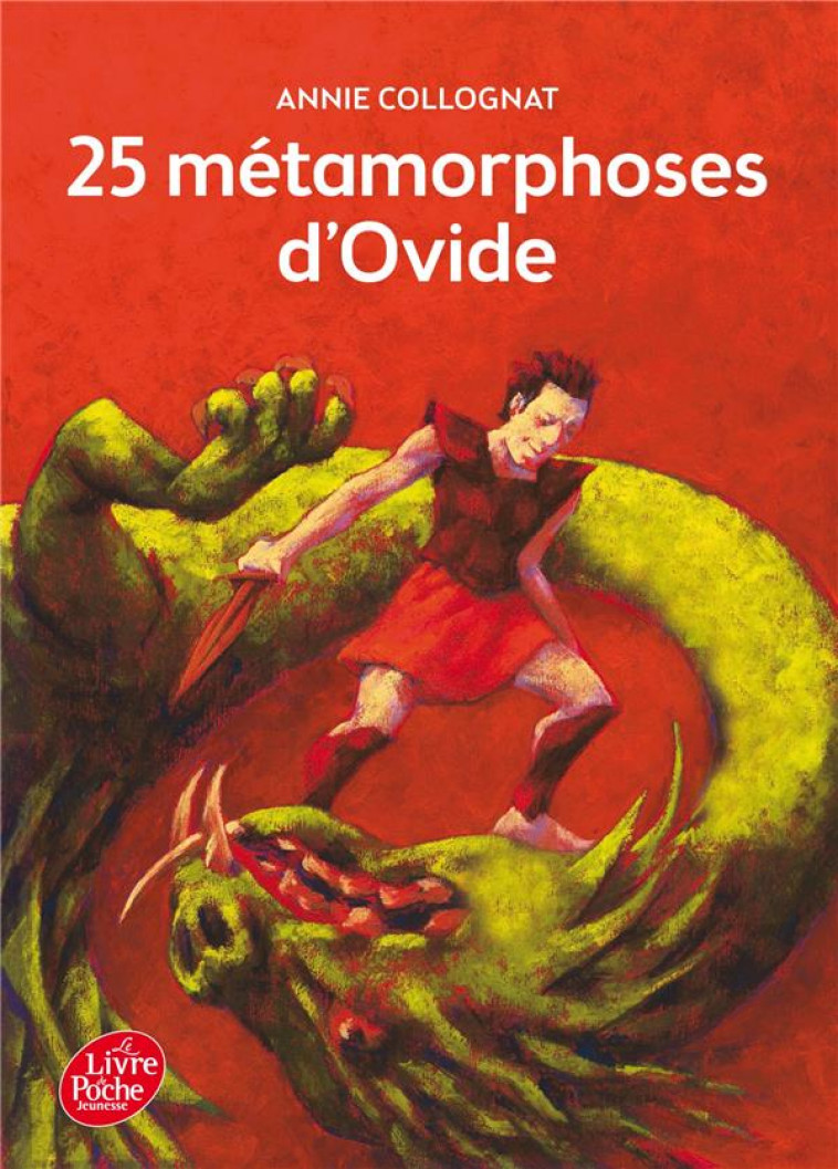25 METAMORPHOSES D-OVIDE - OVIDE/DANIAU - Le Livre de poche jeunesse