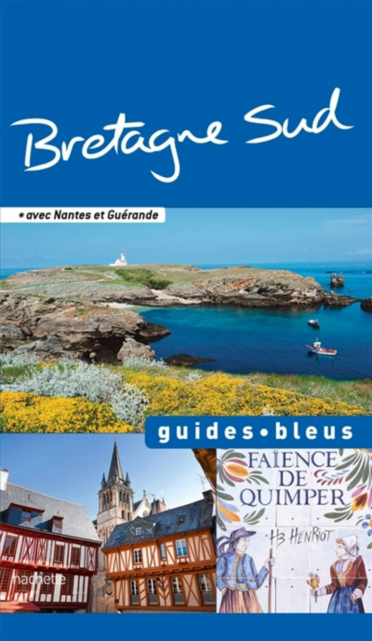 GUIDE BLEU BRETAGNE SUD - XXX - Hachette Tourisme