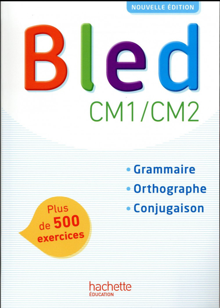BLED CM1-CM2 - MANUEL DE L-ELEVE - EDITION 2017 - BERLION DANIEL - Hachette Education