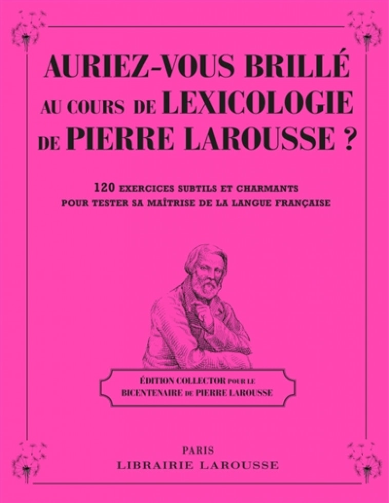 AURIEZ-VOUS BRILLE AU COURS DE LEXICOLOGIE DE PIERRE LAROUSSE ? - COLLECTIF - Larousse