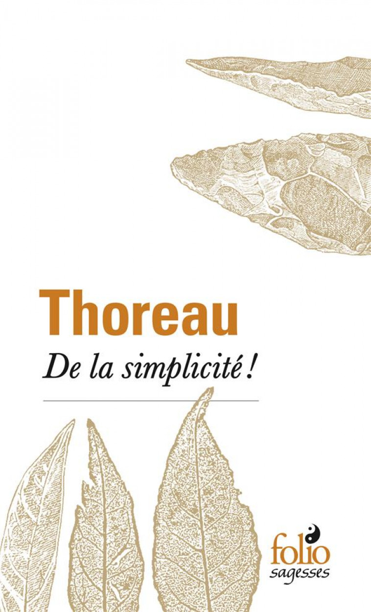 DE LA SIMPLICITE ! - THOREAU HENRY DAVID - Gallimard
