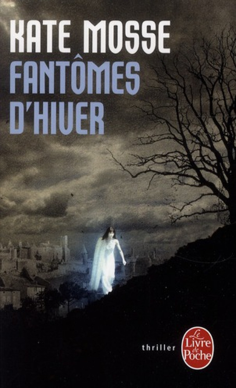 FANTOMES D-HIVER - MOSSE KATE - LGF/Livre de Poche