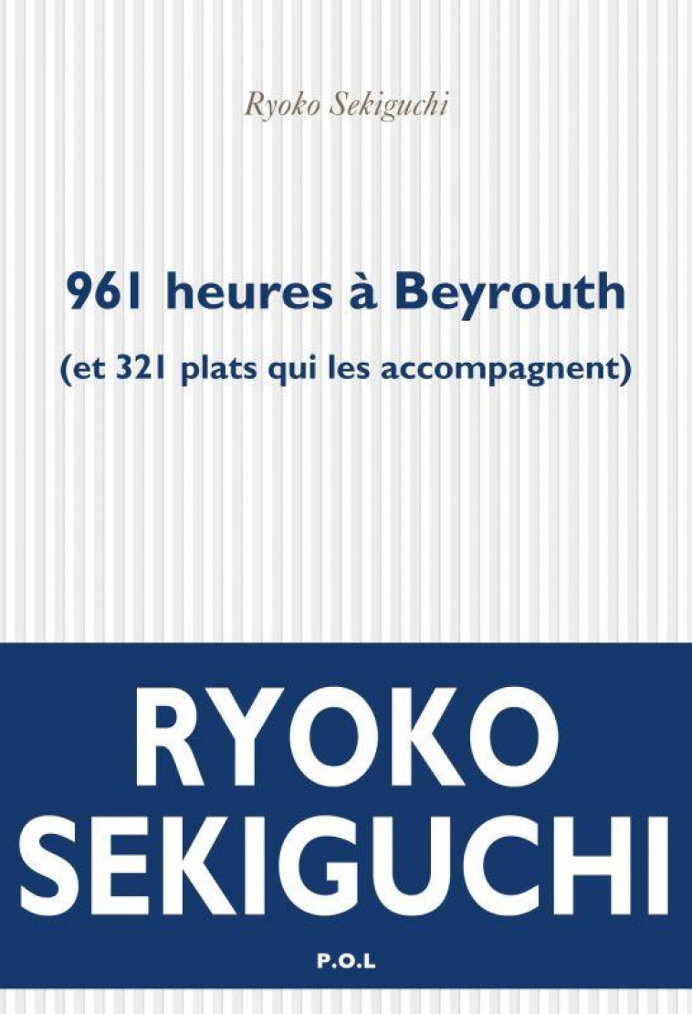 961 HEURES A BEYROUTH - (ET 321 PLATS QUI LES ACCOMPAGNENT) - SEKIGUCHI RYOKO - POL