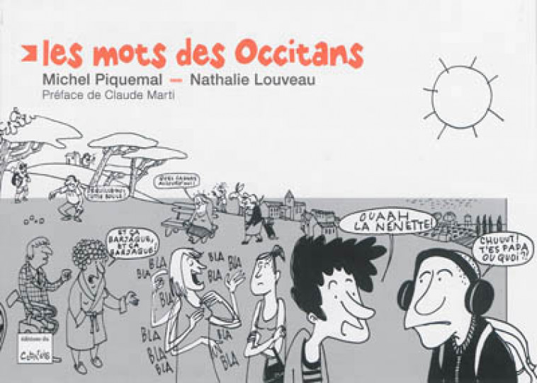 LES MOTS DES OCCITANS - M. PIQUEMAL - N. LOU - Cabardès