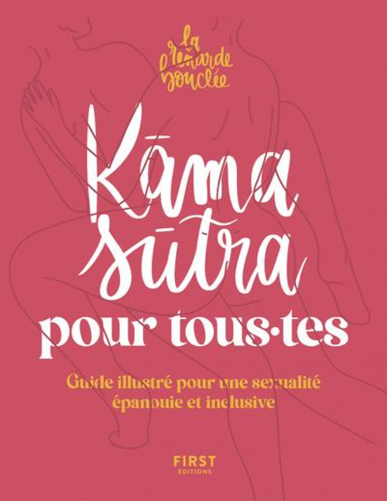 LE KAMA SUTRA POUR TOU.TE.S - LA RENARDE BOUCLEE - FIRST