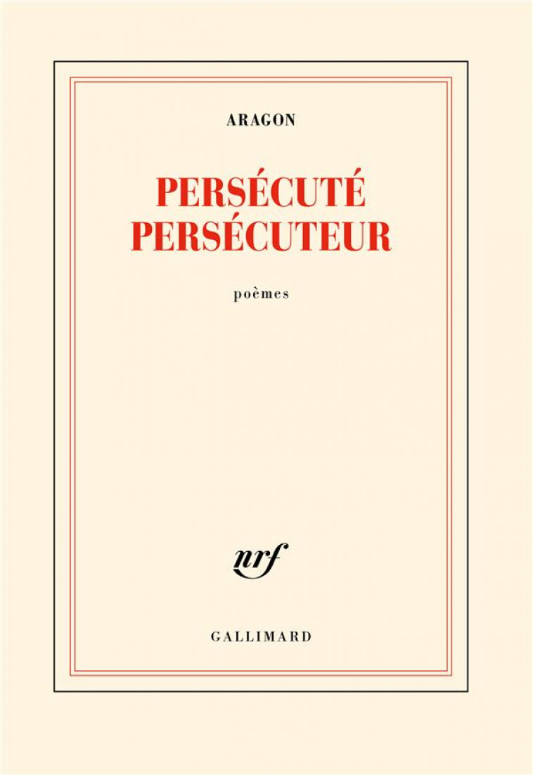 PERSECUTE PERSECUTEUR - ARAGON LOUIS - GALLIMARD