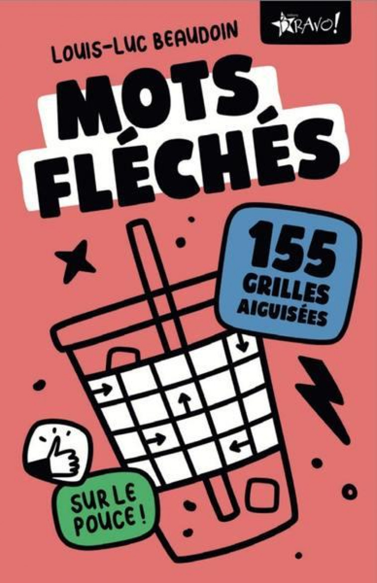 MOTS FLECHES SUR LE POUCE - 155 GRILLES AIGUISEES - BEAUDOIN LOUIS-LUC - NC