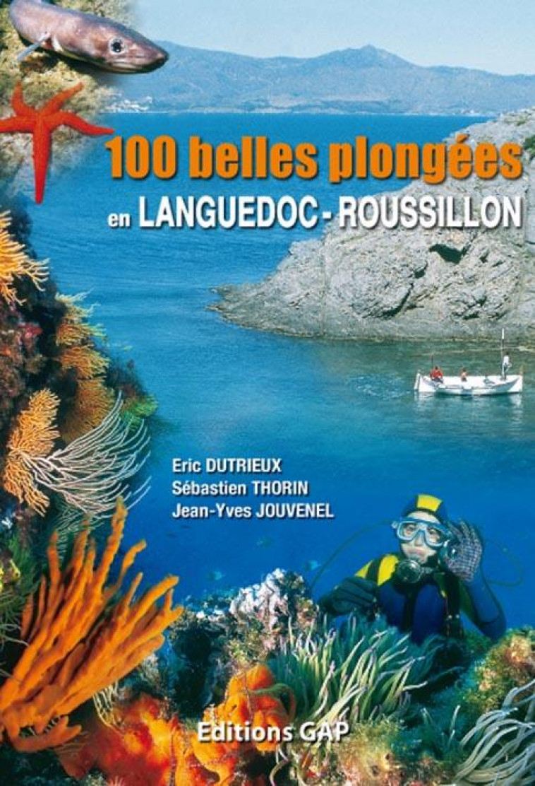 100 BELLES PLONGEES EN LANGUEDOC-ROUSSIL - DUTRIEUX/THORIN/JOUV - GAP