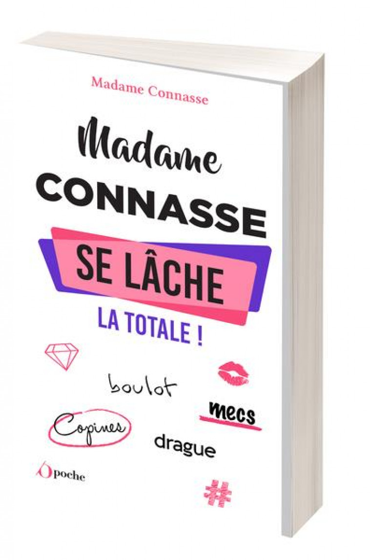 MADAME CONNASSE SE LACHE : LA TOTALE ! - BOULOT, MECS, COPINES, DRAGUE - MADAME CONNASSE - L ETUDIANT