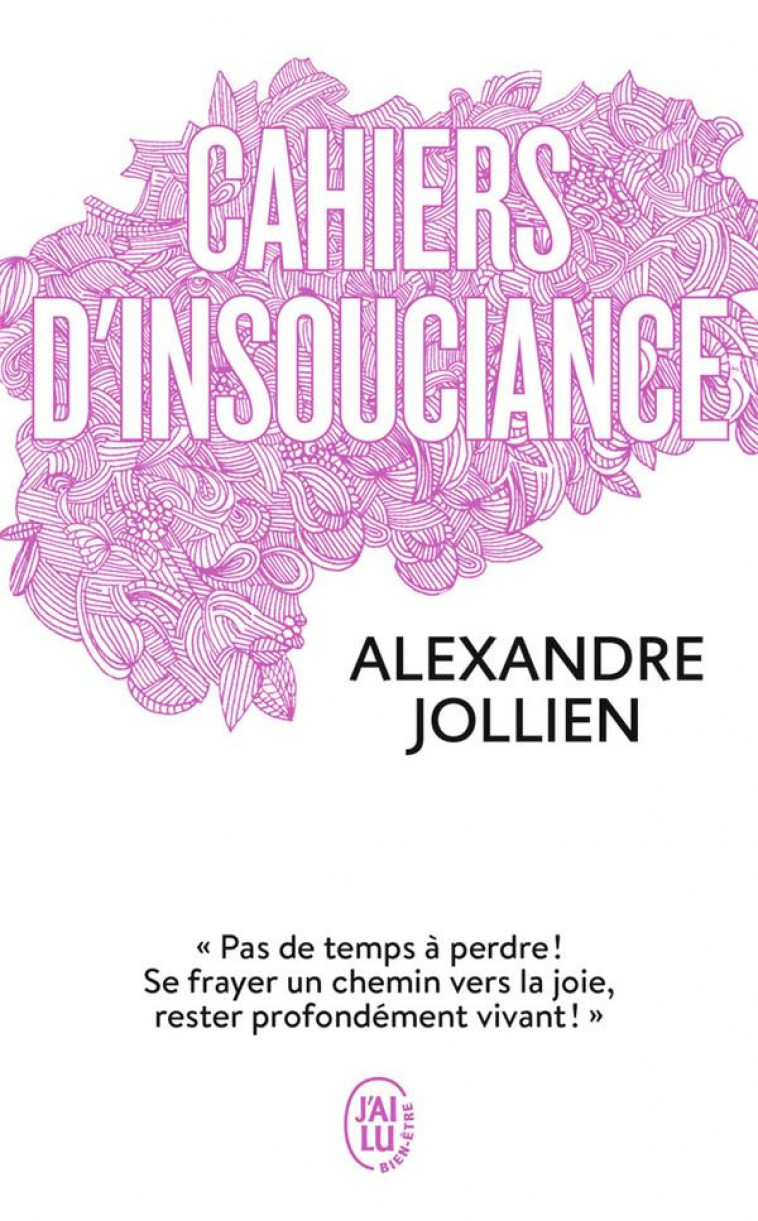 CAHIERS D-INSOUCIANCE - JOLLIEN ALEXANDRE - J'AI LU