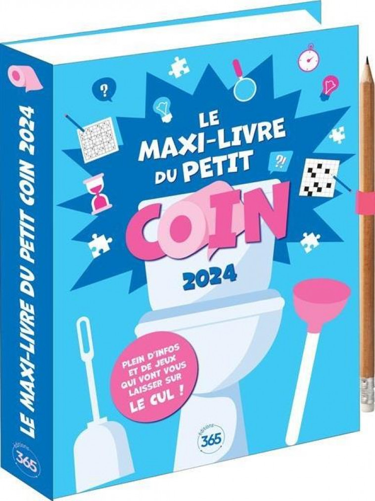 LE MAXI LIVRE DU PETIT COIN 2024, ALMANACH DES WC - AUDRAIN/LEBRUN - 365 PARIS