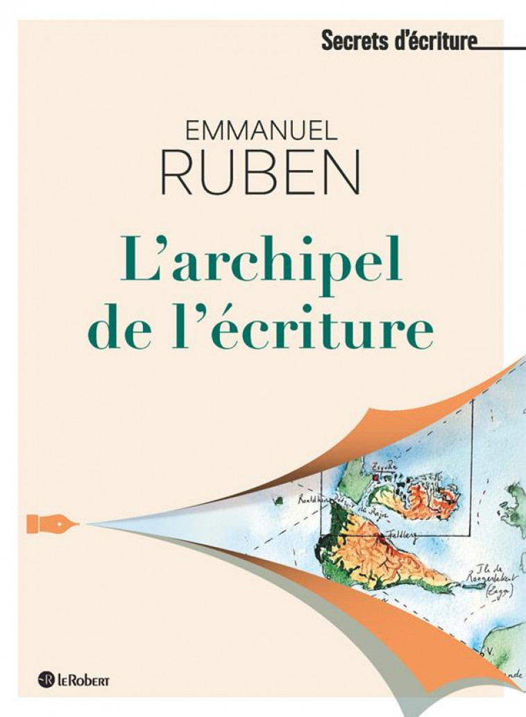 L-ARCHIPEL DE L-ECRITURE - RUBEN EMMANUEL - LE ROBERT