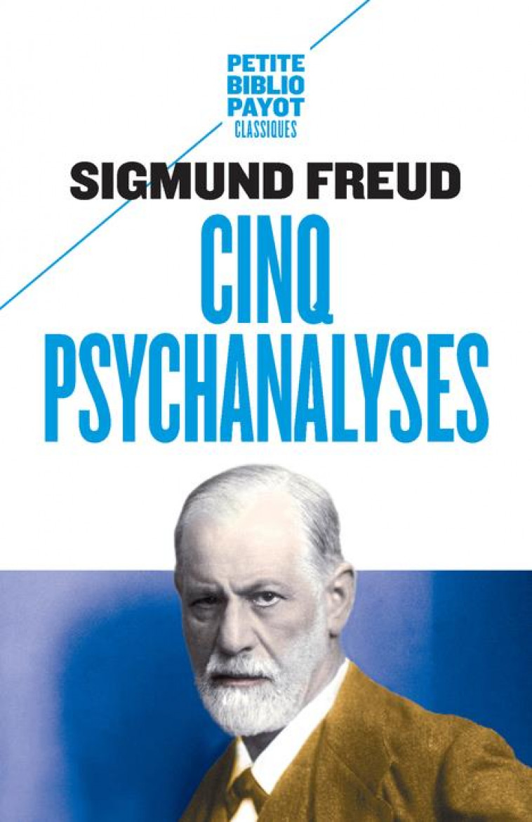 CINQ PSYCHANALYSES - FREUD SIGMUND - Payot