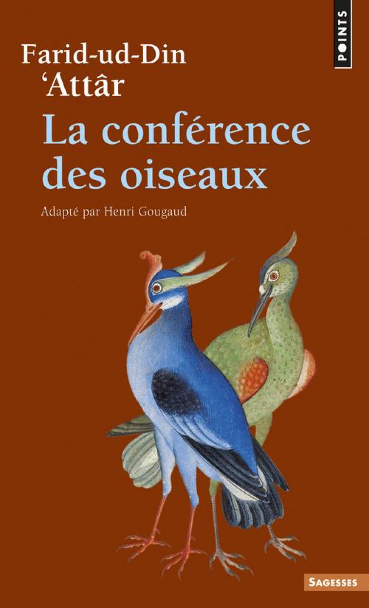 LA CONFERENCE DES OISEAUX ((REEDITION)) - ATTAR FARID-UD-DIN- - Points