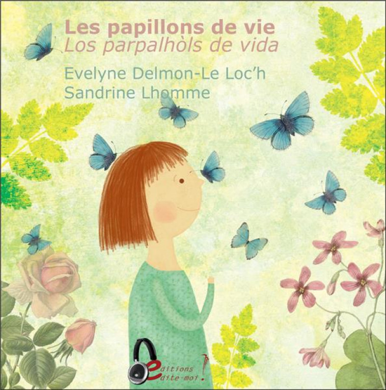 PAPILLONS DE VIE - DELMON LE LOC- H - EDITE MOI