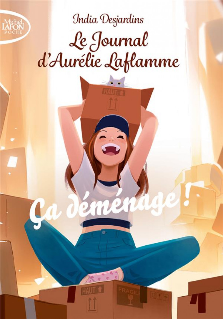 LE JOURNAL D-AURELIE LAFLAMME - NOUVELLE EDITION - TOME 6 CA DEMENAGE ! - DESJARDINS INDIA - LAFON POCHE