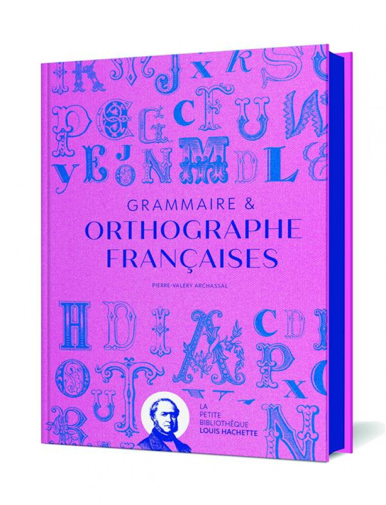 GRAMMAIRE & ORTHOGRAPHE FRANCAISES - ARCHASSAL P-V. - HACHETTE
