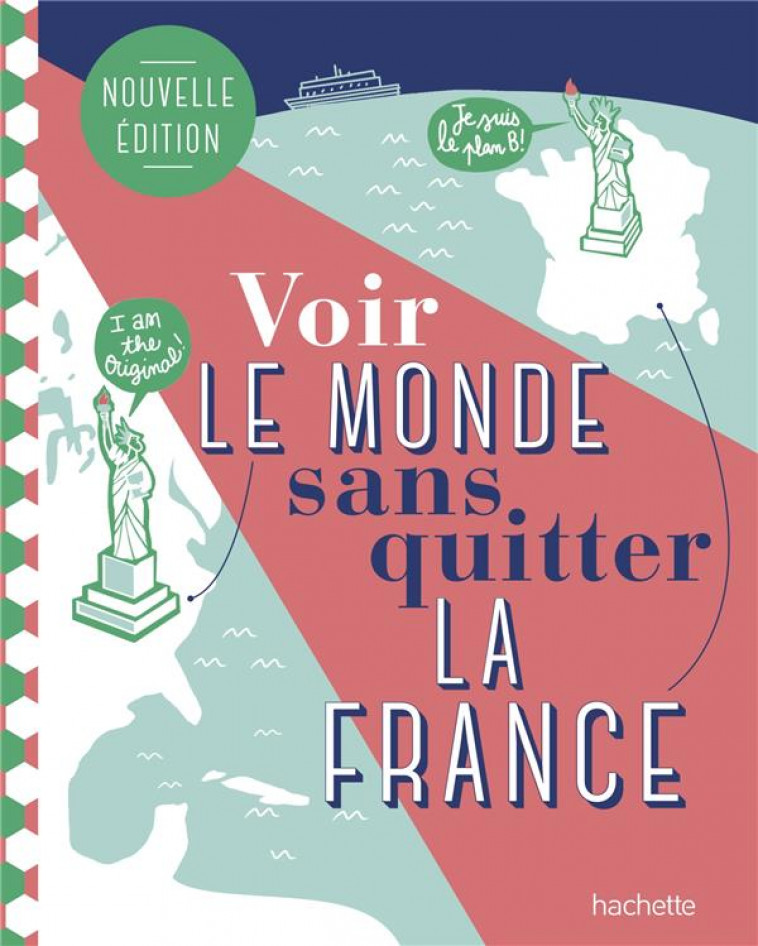 VOIR LE MONDE SANS QUITTER LA FRANCE, DEUXIEME EDITION - COLLECTIF - HACHETTE