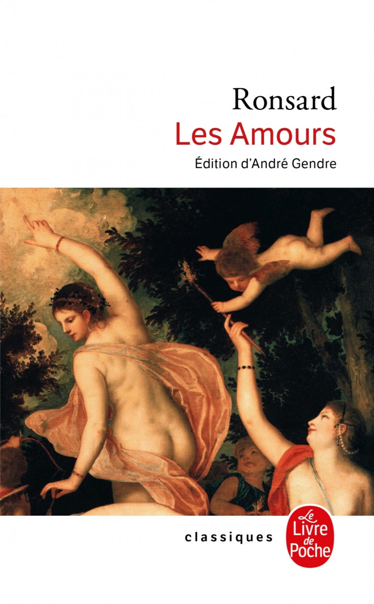Les Amours - Pierre Ronsard - LGF