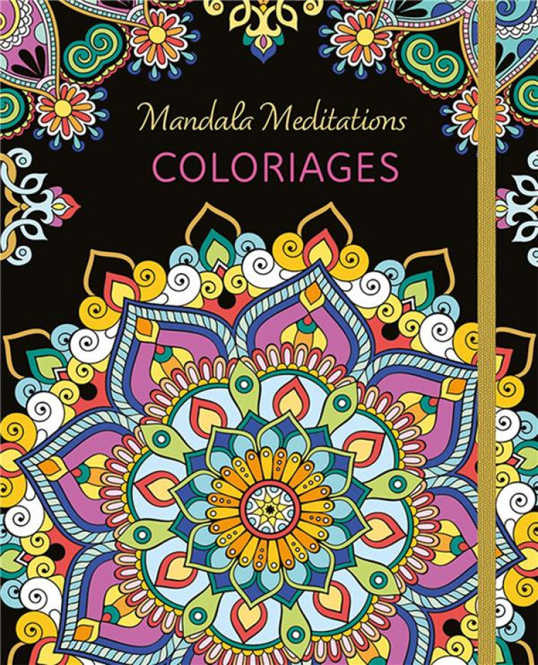 MANDALA MEDITATIONS COLORIAGES - THEISSEN, PETRA P. - CHANTECLER