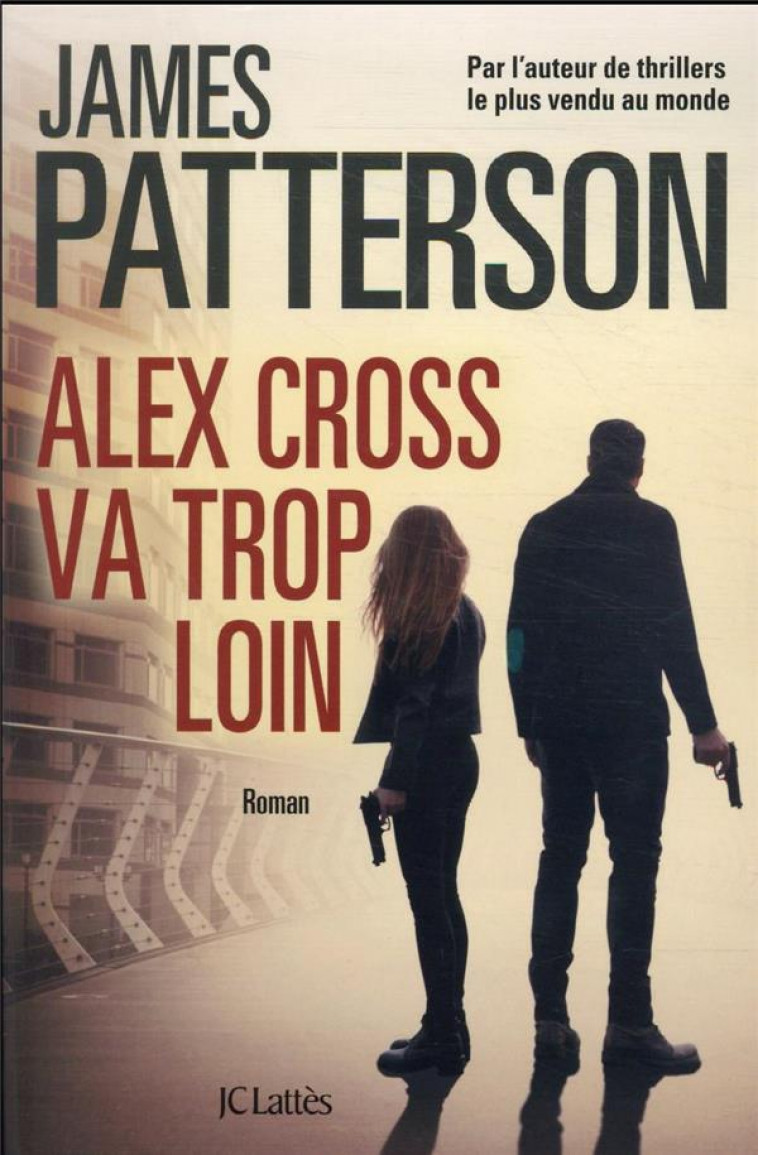 ALEX CROSS VA TROP LOIN - PATTERSON JAMES - CERF
