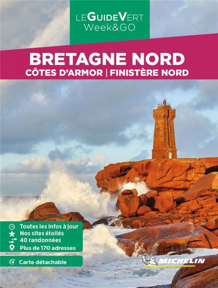GUIDES VERTS WE&GO FRANCE - GUIDE VERT WEEK&GO BRETAGNE NORD MICHELIN - COTES D-ARMOR, FINISTERE NOR - XXX - MICHELIN