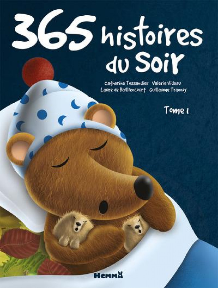 365 HISTOIRES DU SOIR - TOME 1 - T1 - TESSANDIER/VIDEAU - HEMMA