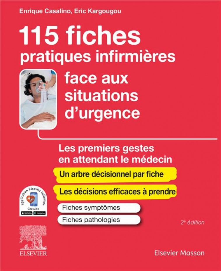 115 FICHES PRATIQUES INFIRMIERES FACE AUX SITUATIONS D-URGENCE - LES PREMIERS GESTES EN ATTENDANT LE - CASALINO/KARGOUGOU - MASSON