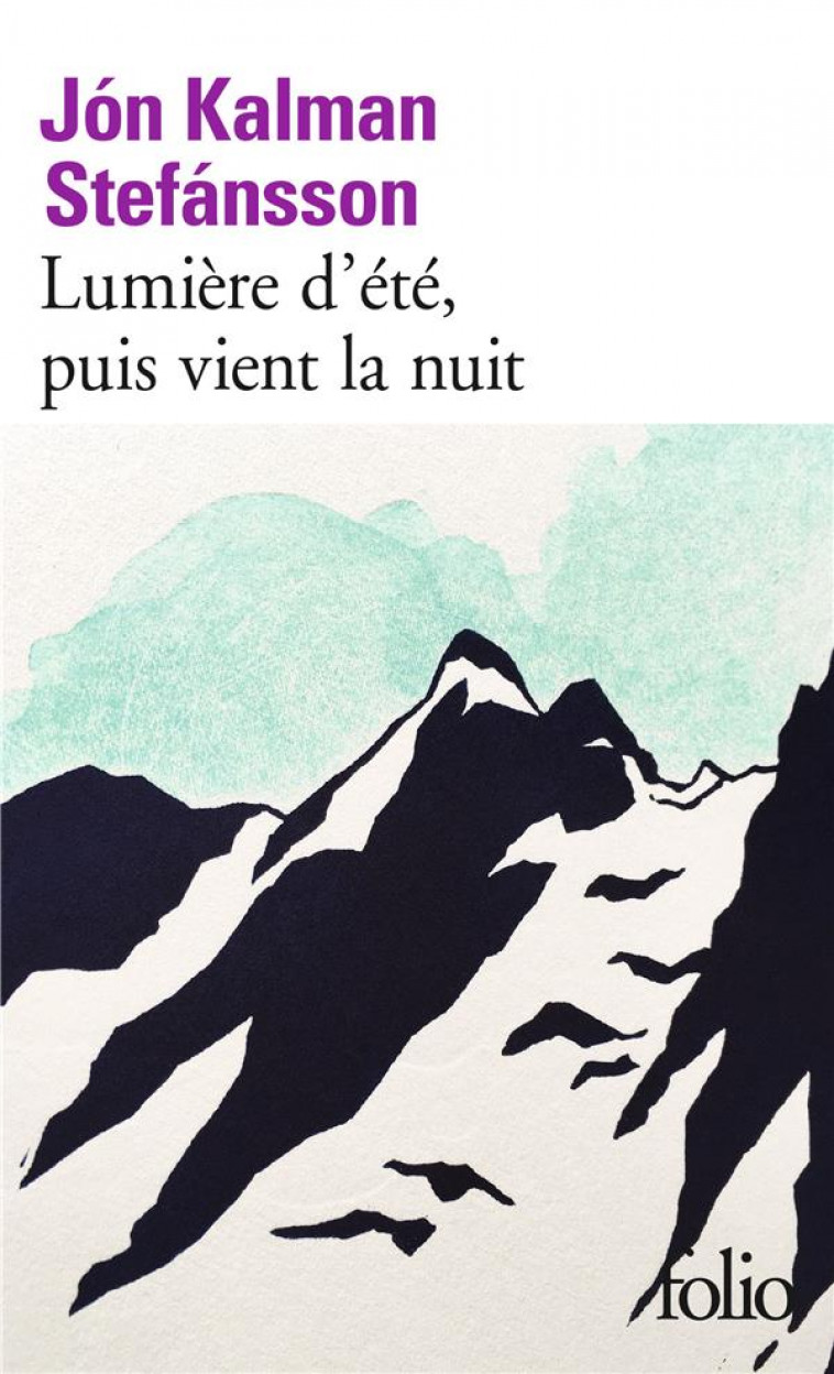 LUMIERE D-ETE, PUIS VIENT LA NUIT - STEFANSSON J K. - GALLIMARD