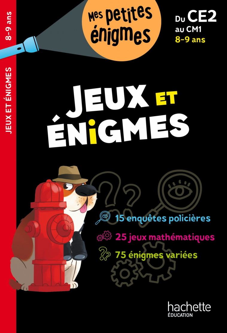 Jeux et énigmes - Du CE2 au  CM1 - Cahier de vacances 2024 - Michèle Lecreux, Eric Berger - HACHETTE EDUC