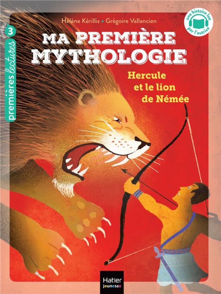 MA PREMIERE MYTHOLOGIE - T22 - MA PREMIERE MYTHOLOGIE - HERCULE ET LE LION DE NEMEE - CP/CE1 6/7 ANS - KERILLIS/VALLANCIEN - HATIER SCOLAIRE