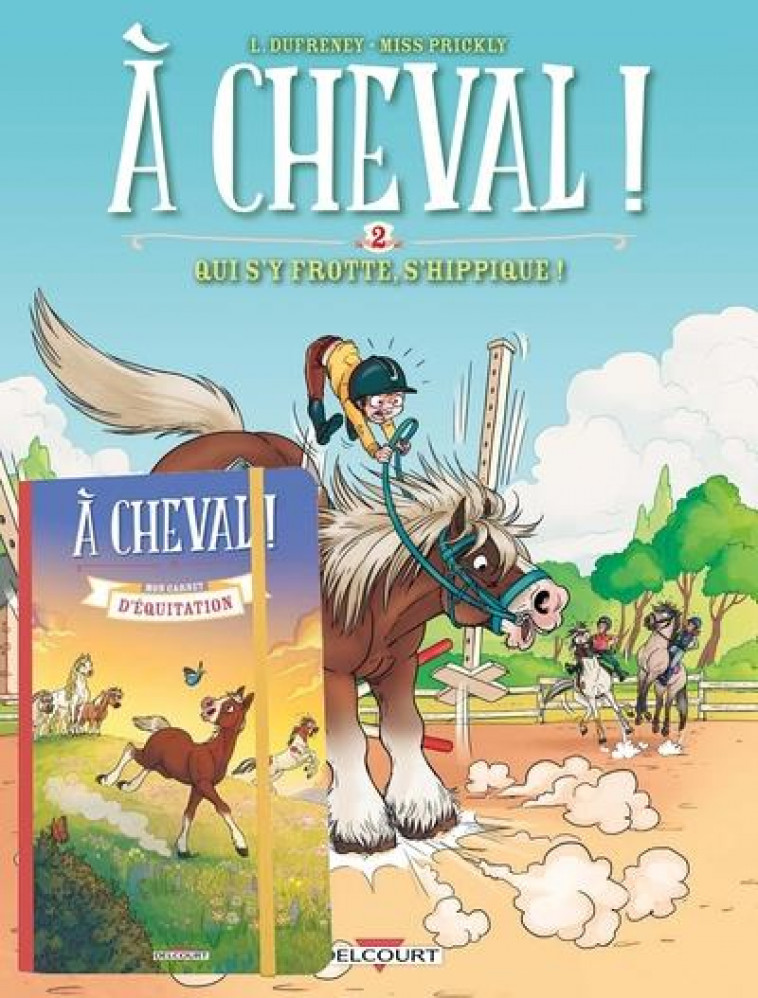A  CHEVAL ! T02 + CARNET - DUFRENEY - DELCOURT