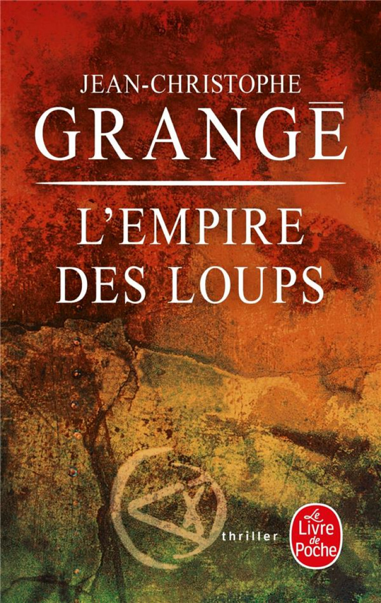 L-EMPIRE DES LOUPS - GRANGE - LGF/Livre de Poche