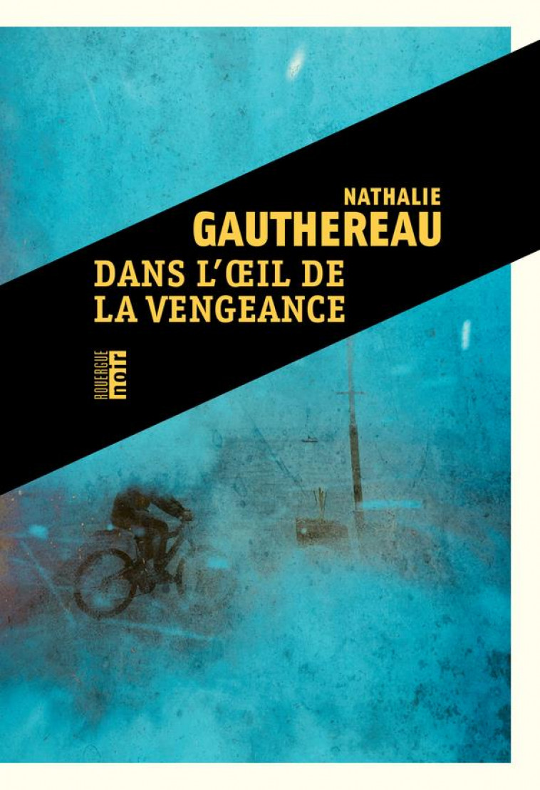 DANS L-OEIL DE LA VENGEANCE - GAUTHEREAU - ROUERGUE