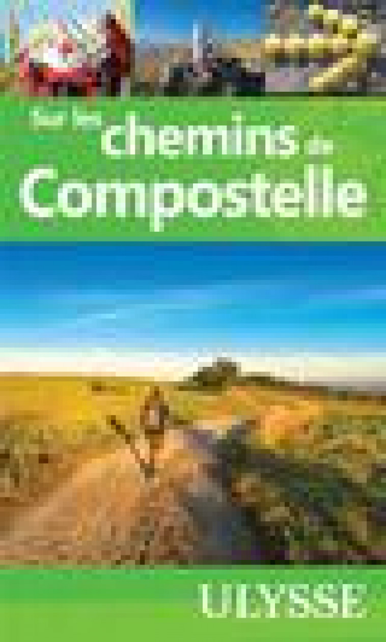 SUR LES CHEMINS DE COMPOSTELLE - COLLECTIF - ULYSSE