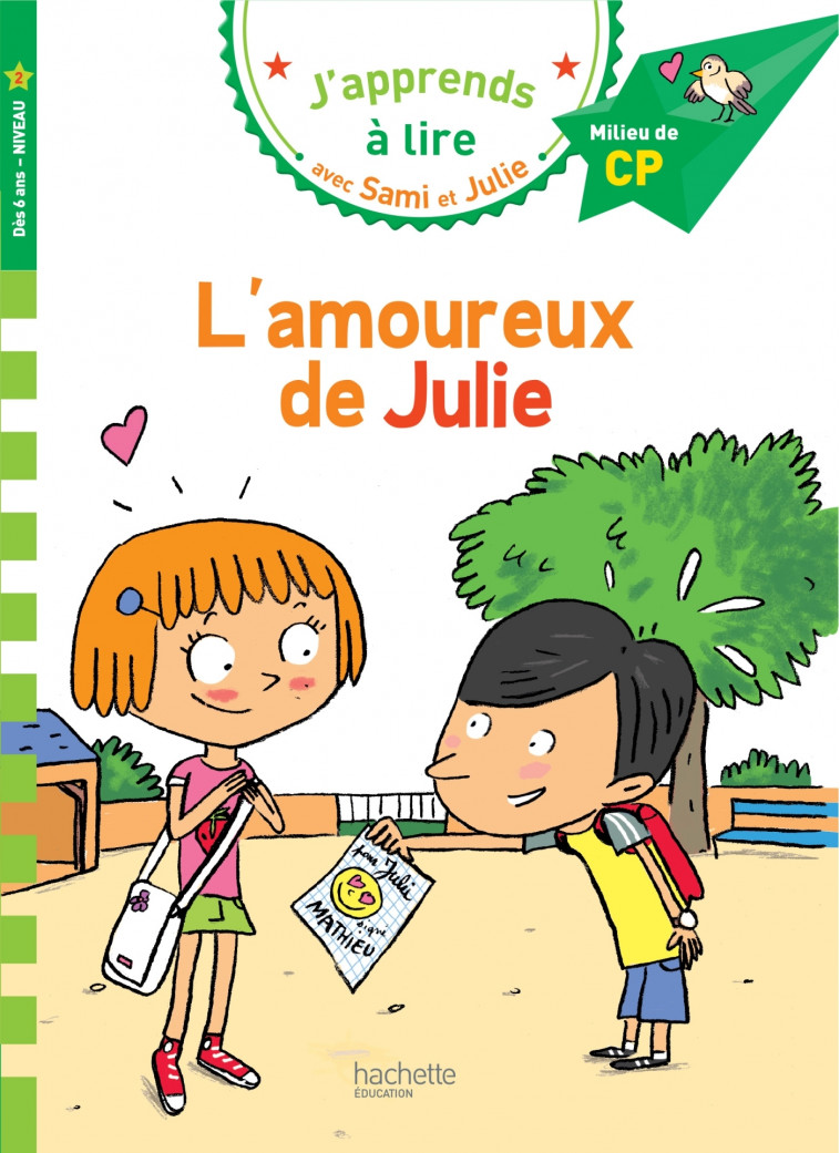 Sami et Julie CP Niveau 2 L'amoureux de Julie - Laurence Lesbre, Thérèse Bonté - HACHETTE EDUC