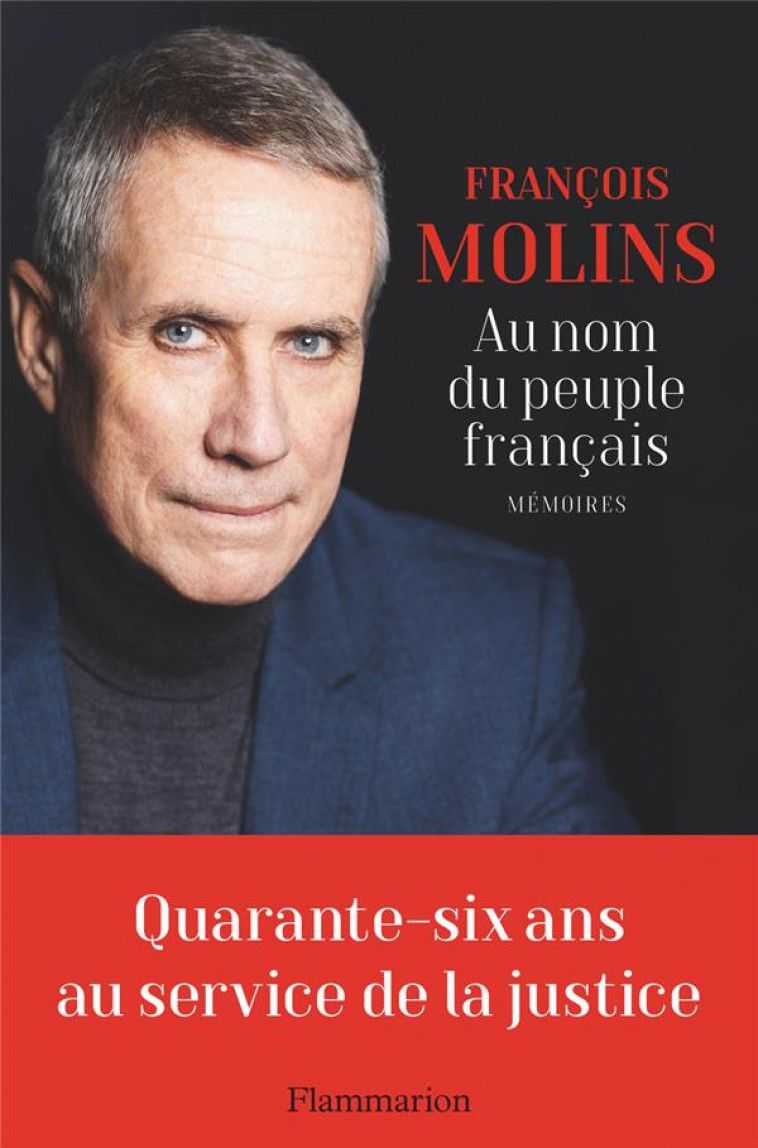 AU NOM DU PEUPLE FRANCAIS - MEMOIRES - MOLINS FRANCOIS - FLAMMARION
