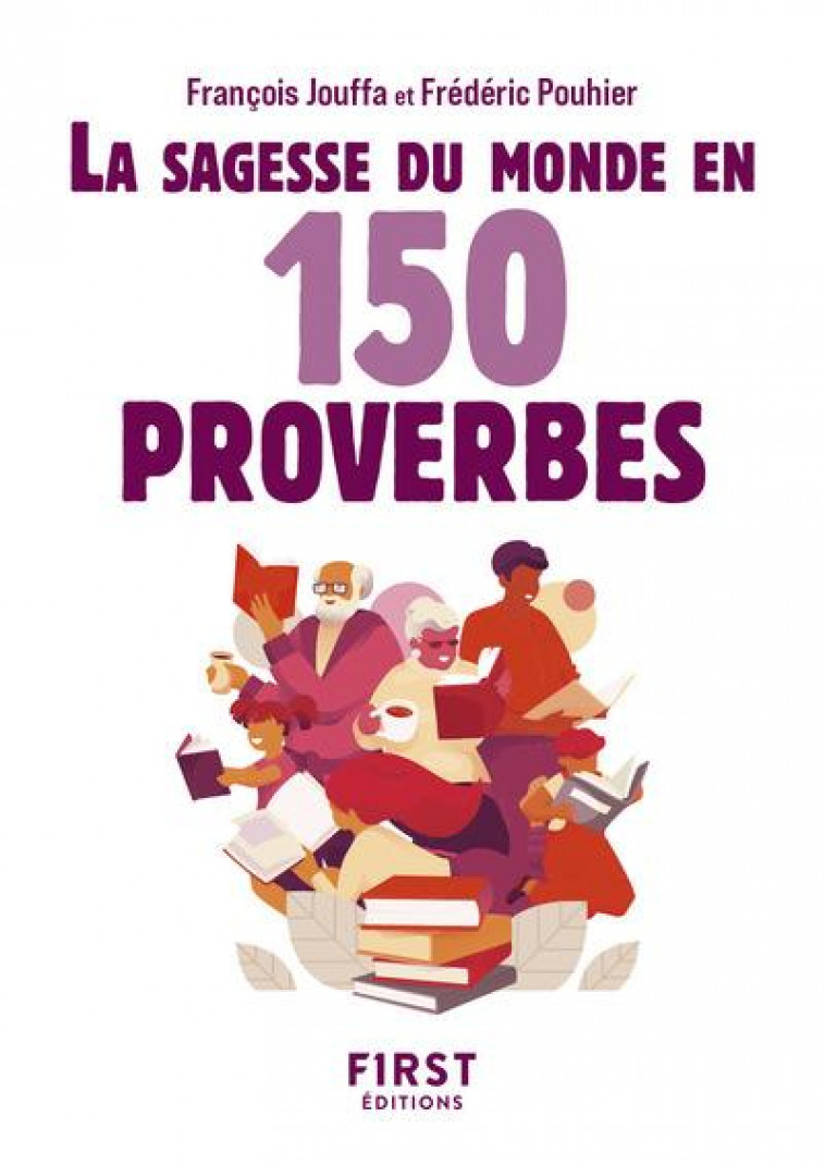 LE PETIT LIVRE - SAGESSE DU MONDE EN 150 PROVERBES, 2E ED - JOUFFA/POUHIER - FIRST