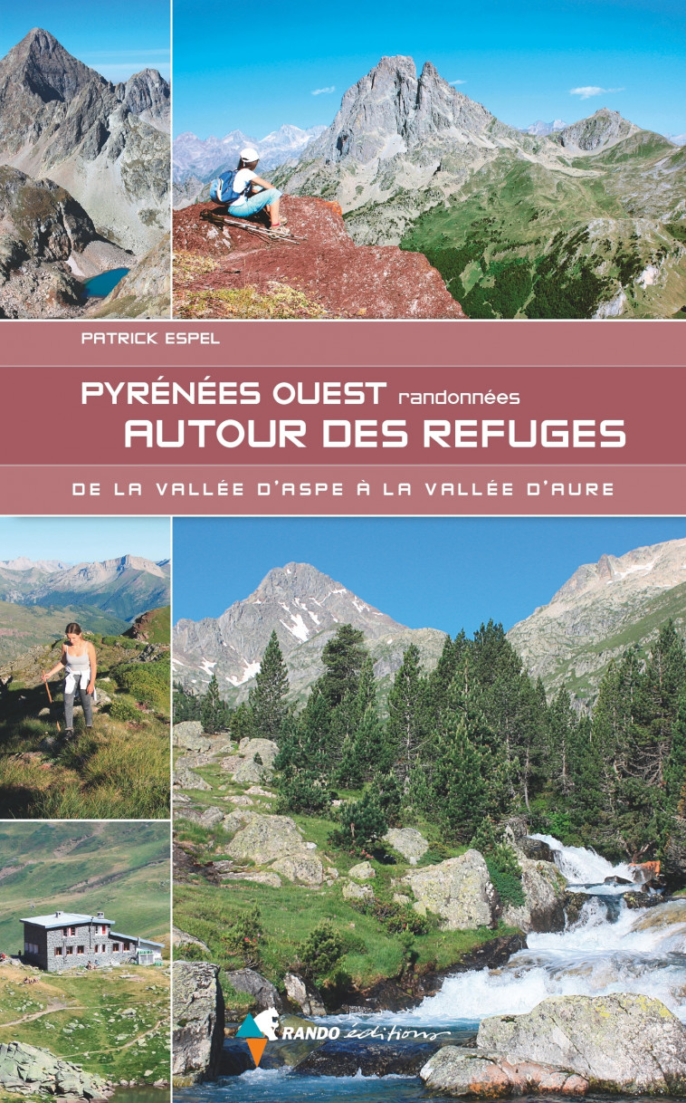 Pyrénées Ouest Randonnées autour des refuges - Patrick Espel - GLENAT