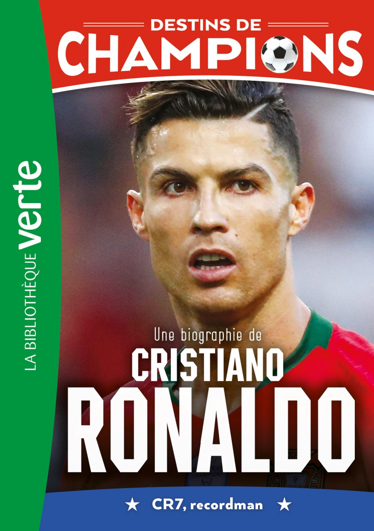 Destins de champions 07 - Une biographie de Cristiano Ronaldo - Luca Caioli - HACHETTE JEUN.