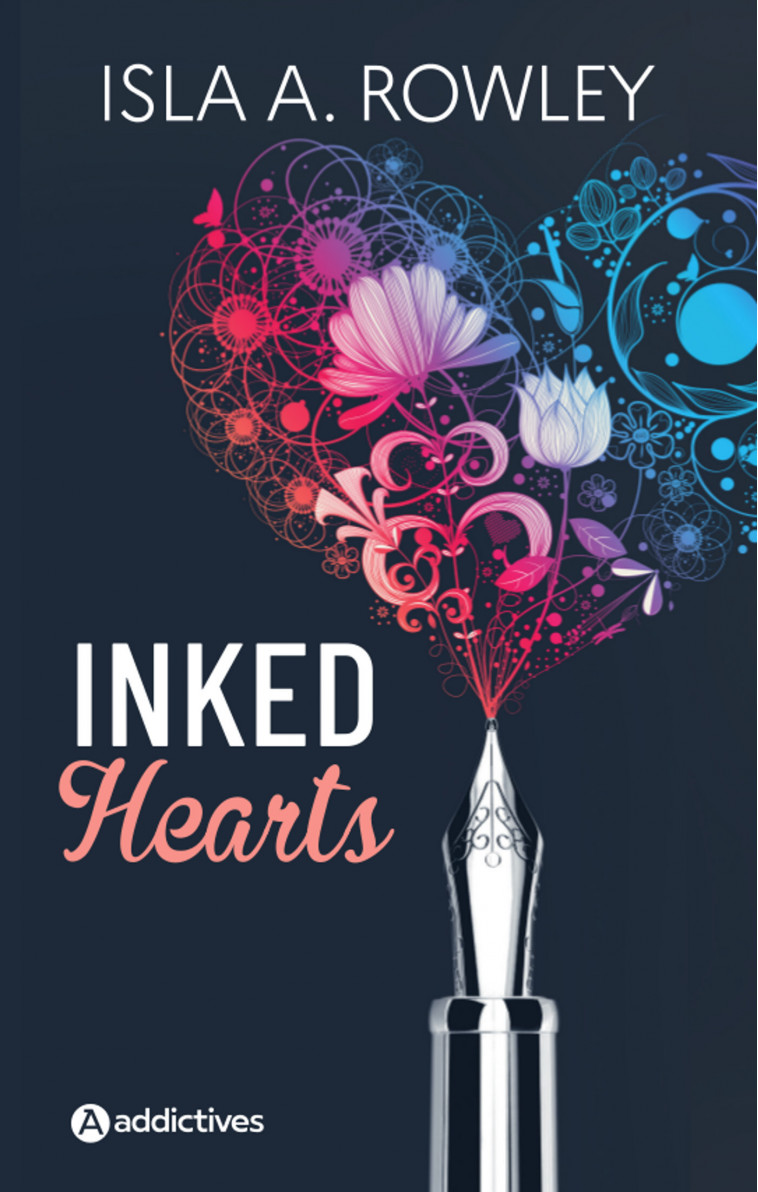 Inked Hearts - Isla A. Rowley - ADDICTIVES