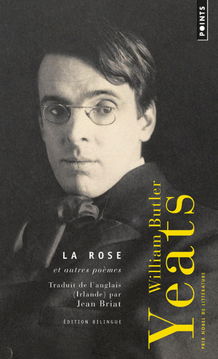 La Rose et autres poèmes - William Butler Yeats - POINTS