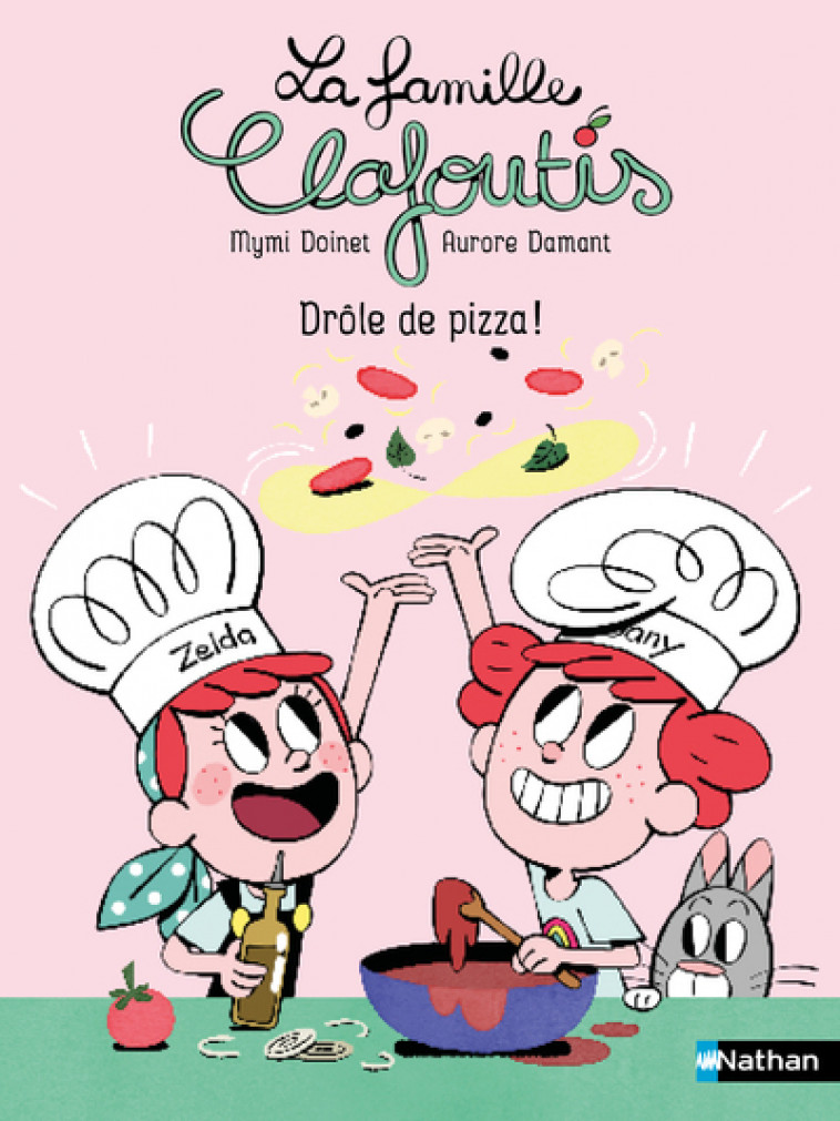 La famille Clafoutis : Drôle de pizza ! - Mymi Doinet, Aurore Damant - NATHAN