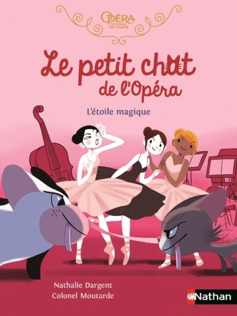 Le petit chat de l'Opéra - L'étoile magique - Nathalie Dargent, Colonel Moutarde - NATHAN